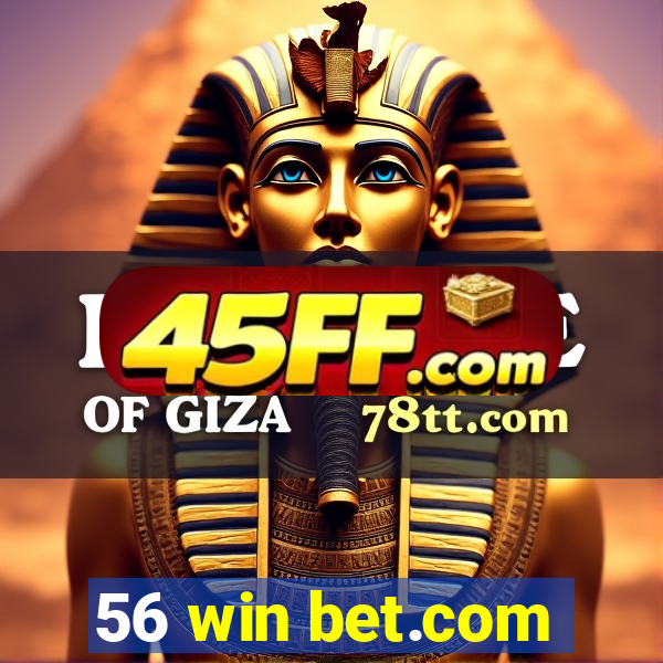 56 win bet.com